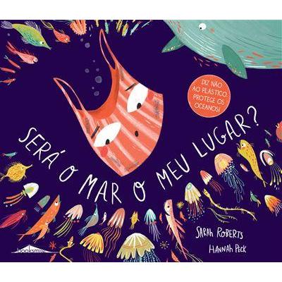 Será o Mar o Meu Lugar? de Sarah Roberts
