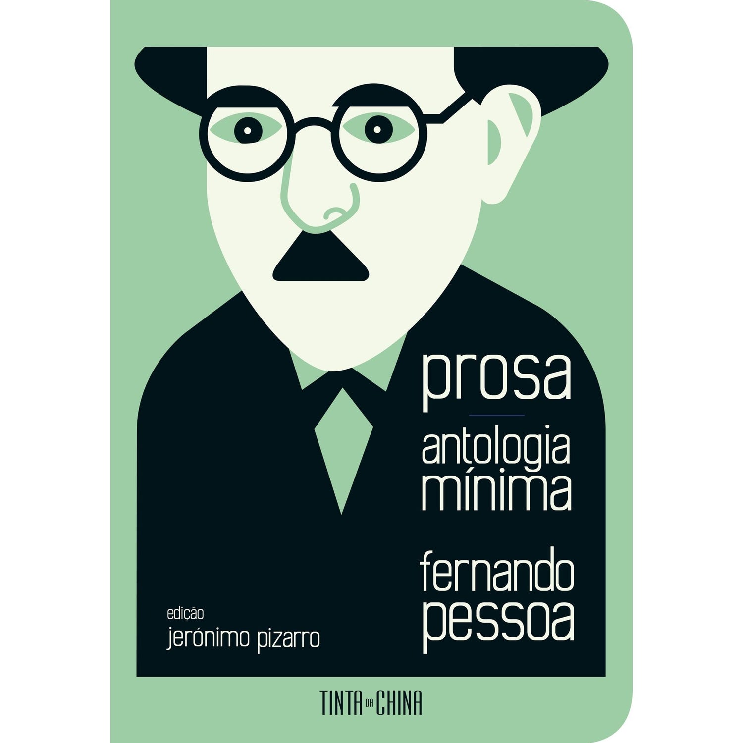 Prosa — Antologia Mínima de Fernando Pessoa
