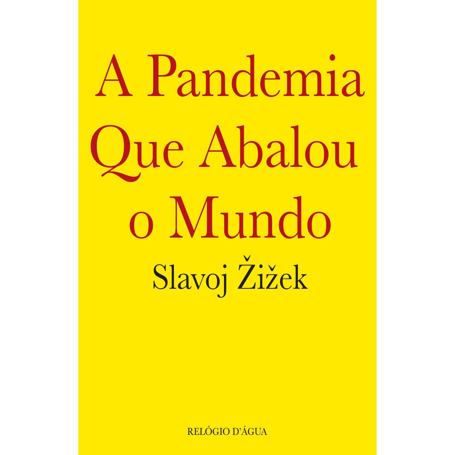A Pandemia que Abalou o Mundo de Slavoj Žižek