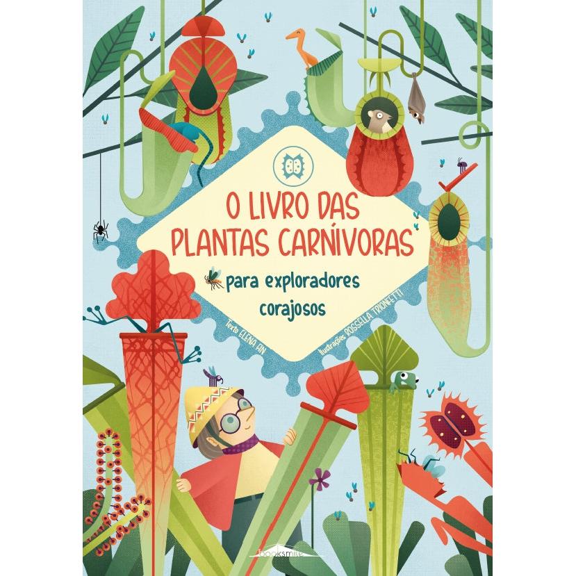 O Livro das Plantas Carnívoras para Exploradores Corajosos de Elena Fin