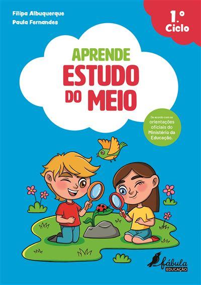 Aprende Estudo do Meio - 1.º Ciclo  de Filipa Albuquerque e Paula Fernandes