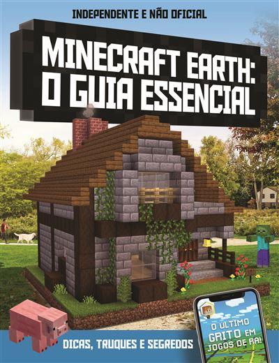 Minecraft Earth - o Guia Essencial - Dicas, Truques e Segredos