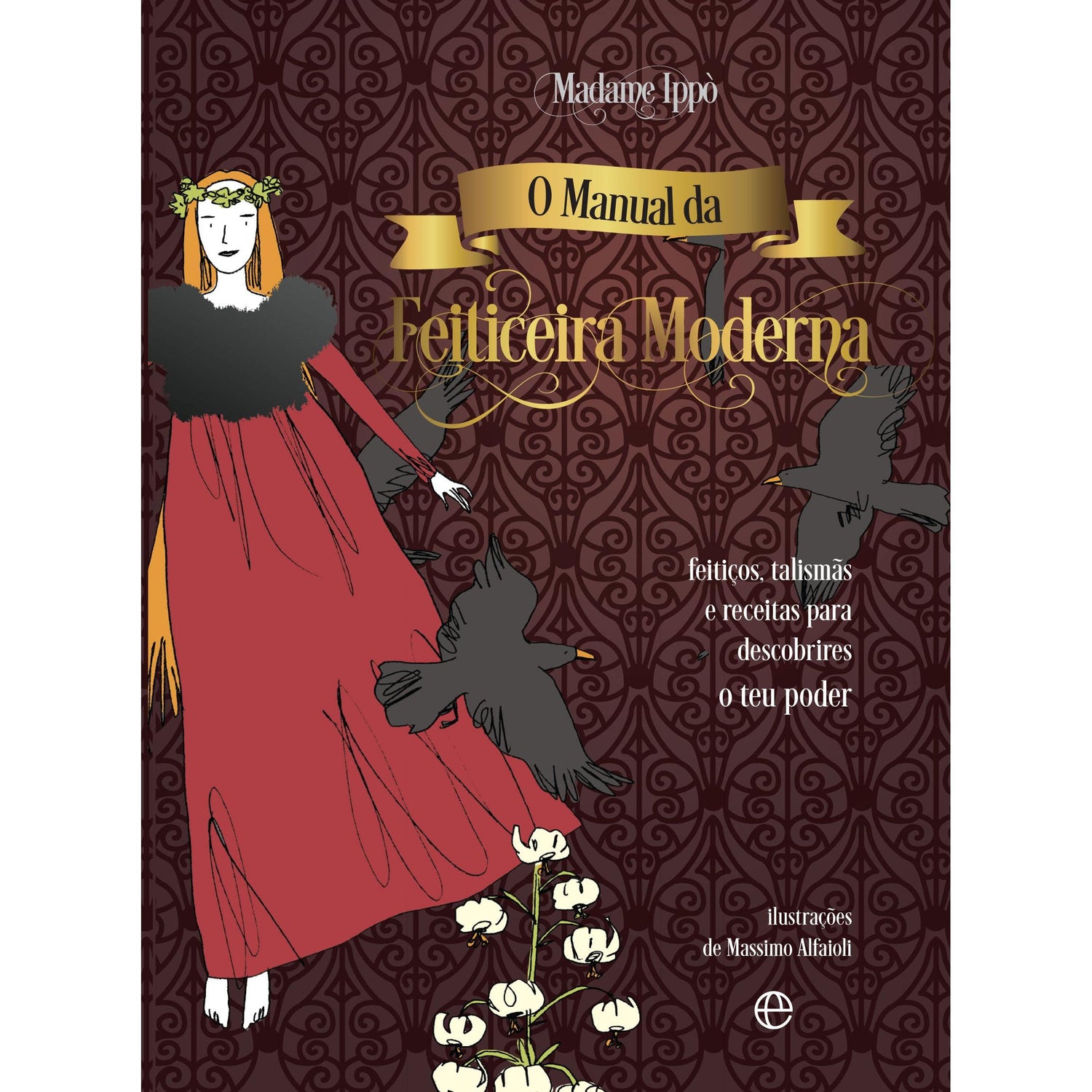 O Manual da Feiticeira Moderna de Madame Ippò