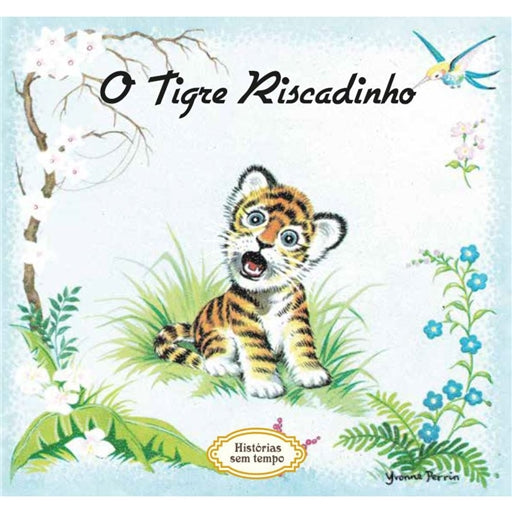 História sem Tempo: o Tigre Riscadinho