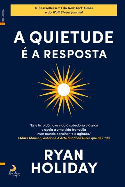 A Quietude é a Resposta de Ryan Holiday
