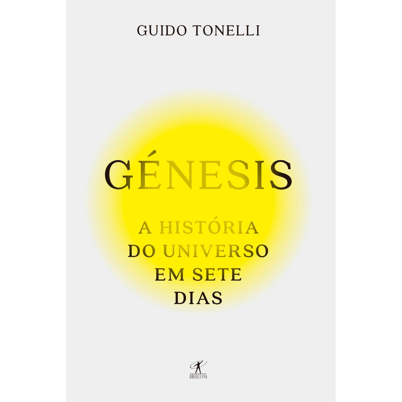 Génesis - A História do Universo em Sete Dias de Guido Tonelli