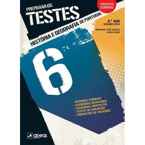 Preparar os Testes - História e Geografia de Portugal 6 - 6.º Ano de Armando José Santos e Joana Cirne