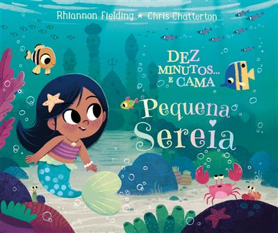 Dez Minutos... e Cama Pequena Sereia de Rhiannon Fielding