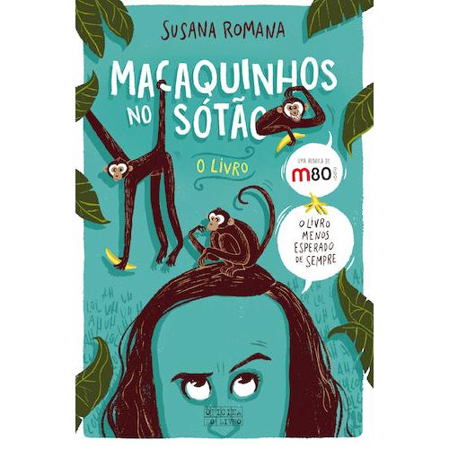 Macaquinhos no Sótão - O Livro de Susana Romana