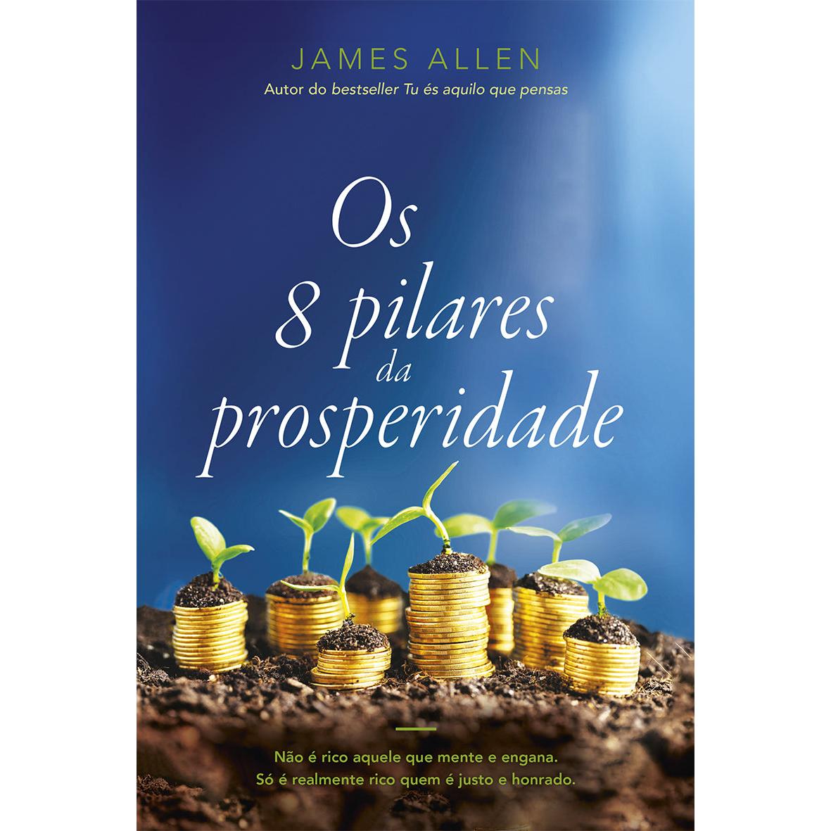 Os 8 Pilares da Prosperidade de James Allen
