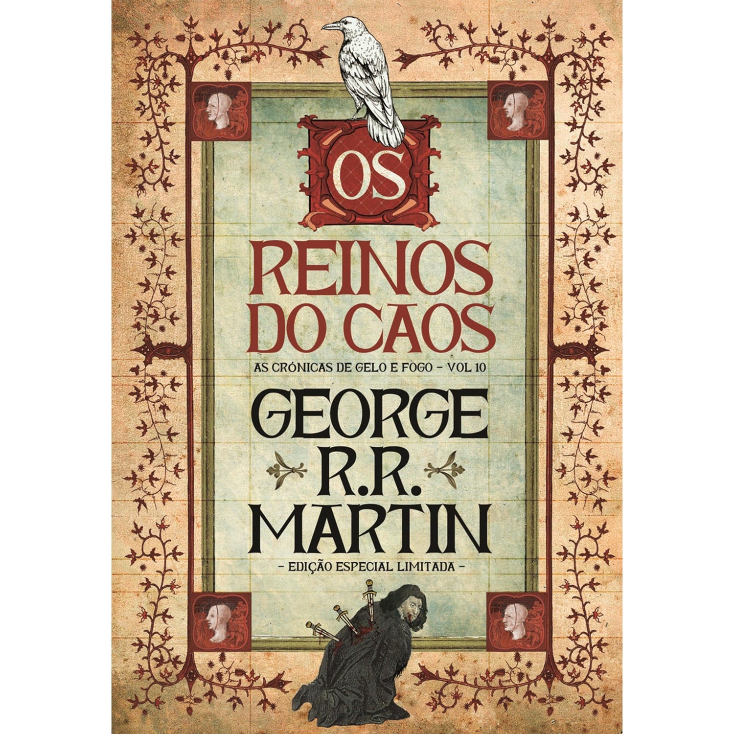 As Crónicas de Gelo e Fogo 10 - Os Reinos do Caos (Edição especial limitada) de George R. R. Martin