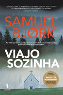 Viajo Sozinha de Samuel Bjørk - Série Mia Krüger & Holger Munch Livro 1