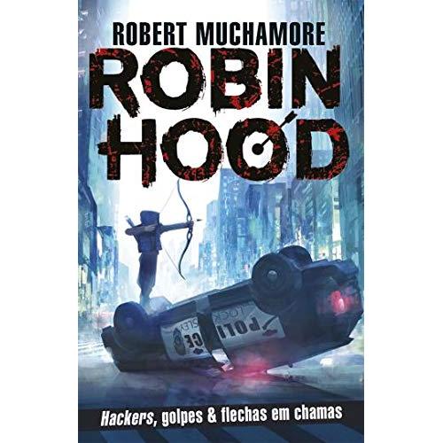 Robin Hood - Hackers, Golpes & Flechas em Chamas