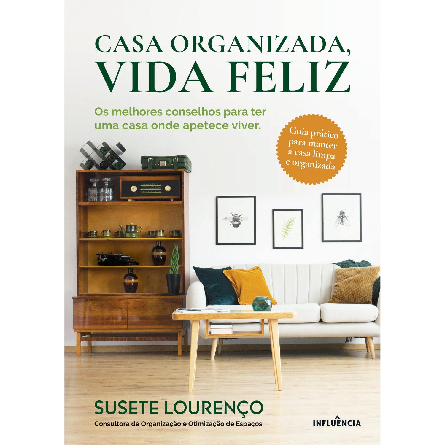 Casa Organizada, Vida Feliz de Susete Lourenço