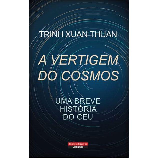 A Vertigem do Cosmos de Trinh Xuan Thuan