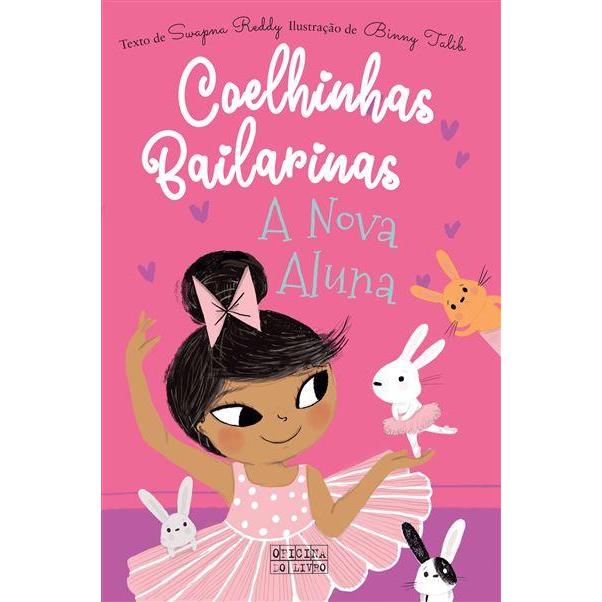 Coelhinhas Bailarinas N.º 1 de Swapna Reddy - A Nova Aluna