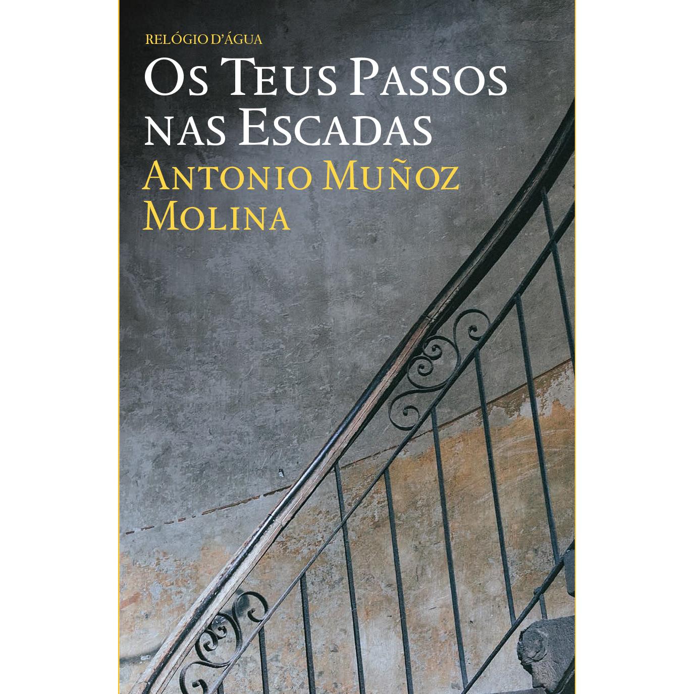 Os Teus Passos nas Escadas de Antonio Muñoz Molina