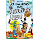 O Bando das Cavernas - Heróis do Mundo N.º 6 de Nuno Caravela - O Segredo do Totem! os Apaches