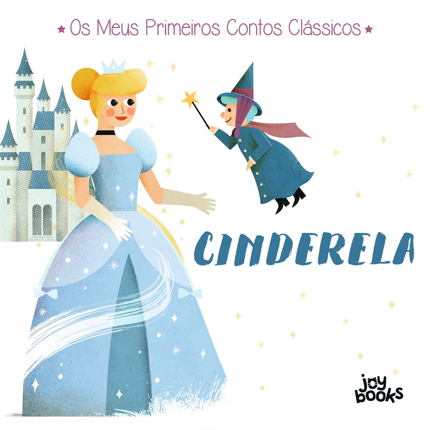 Os Meus Primeiros Contos Clássicos - Cinderela de Ronny Gazzola