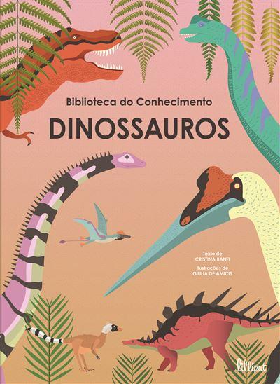 Dinossauros de Cristina Banfi - Biblioteca do Conhecimento N.º 3