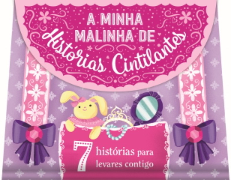 A Minha Malinha de Histórias Cintilantes de Vários Autores - 7 Histórias para Levares Contigo