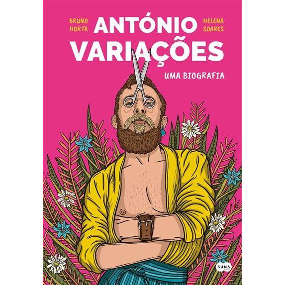 António Variações - Uma Biografia de Bruno Horta e Helena Soares