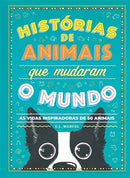 Histórias de Animais que Mudaram o Mundo de G. L. Marvel - As Vidas Inspiradoras de 50 Animais