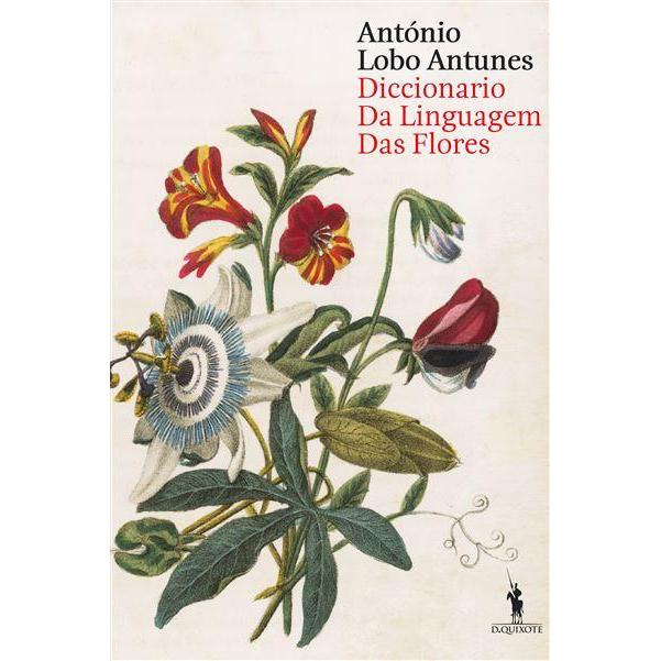 Dicionario da Linguagem das Flores de António Lobo Antunes