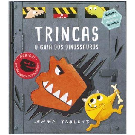 Trincas - O Guia dos Dinossauros de Emma Yarlett