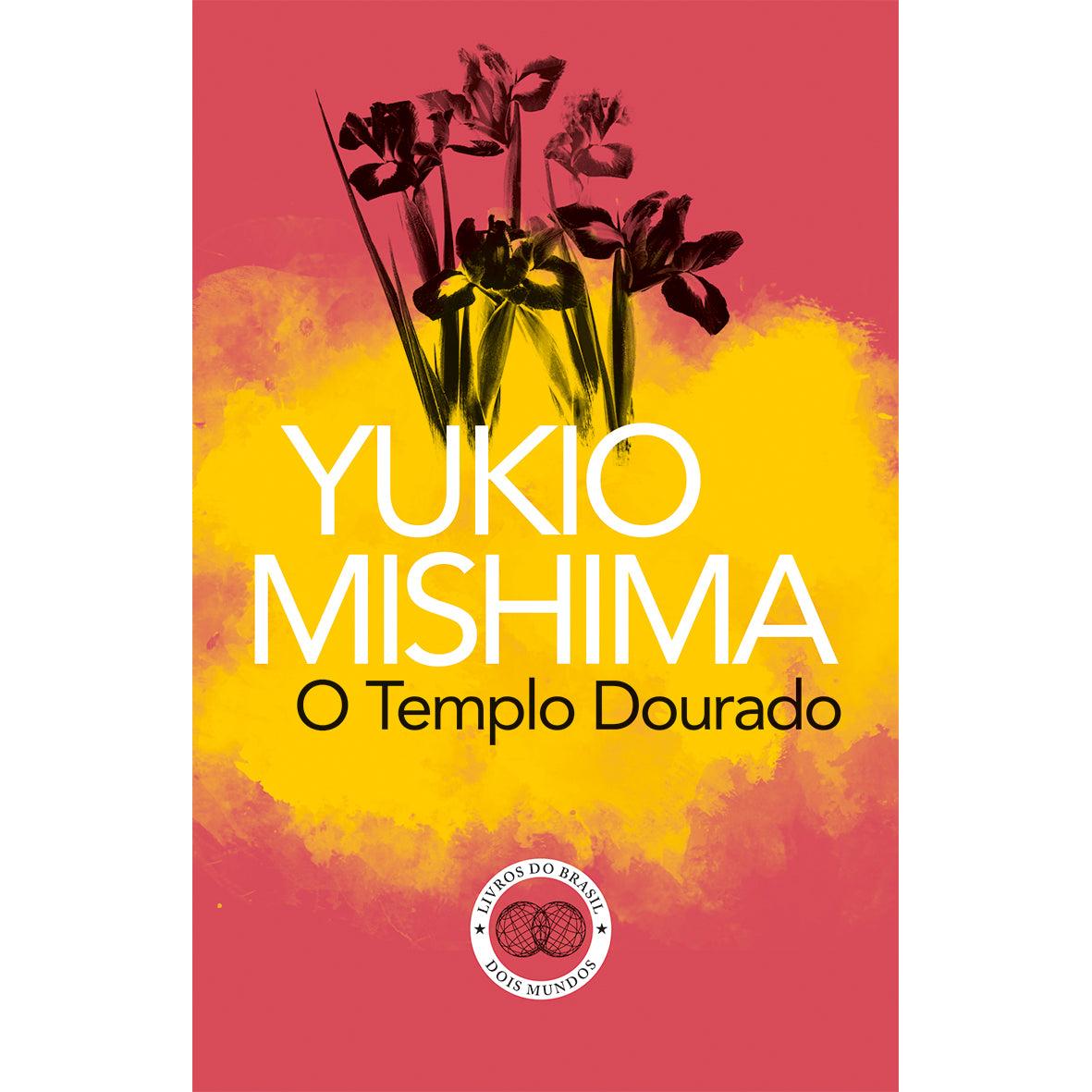 O Templo Dourado de Yukio Mishima