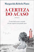 A Certeza do Acaso de Margarida Rebelo Pinto