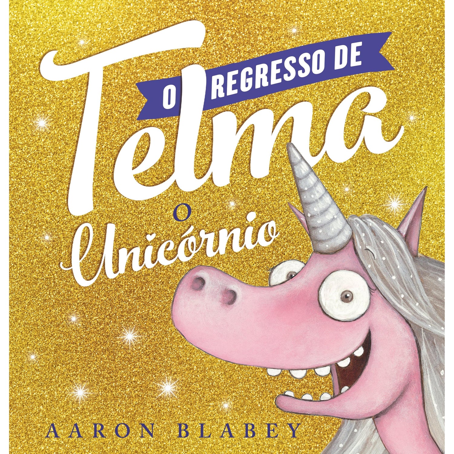 O Regresso de Telma, o Unicórnio de Aaron Blabey
