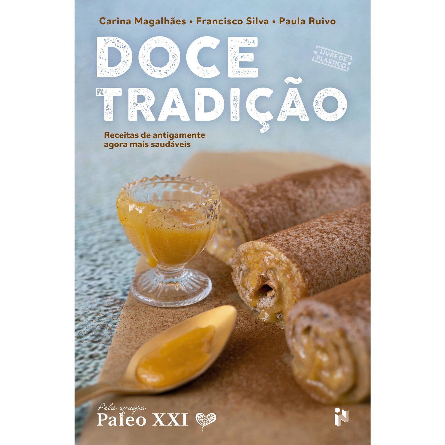 Doce Tradição de Carina Magalhães, Francisco Silva e Paula Ruivo