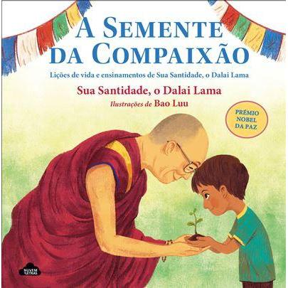 A Semente da Compaixão de Dalai Lama