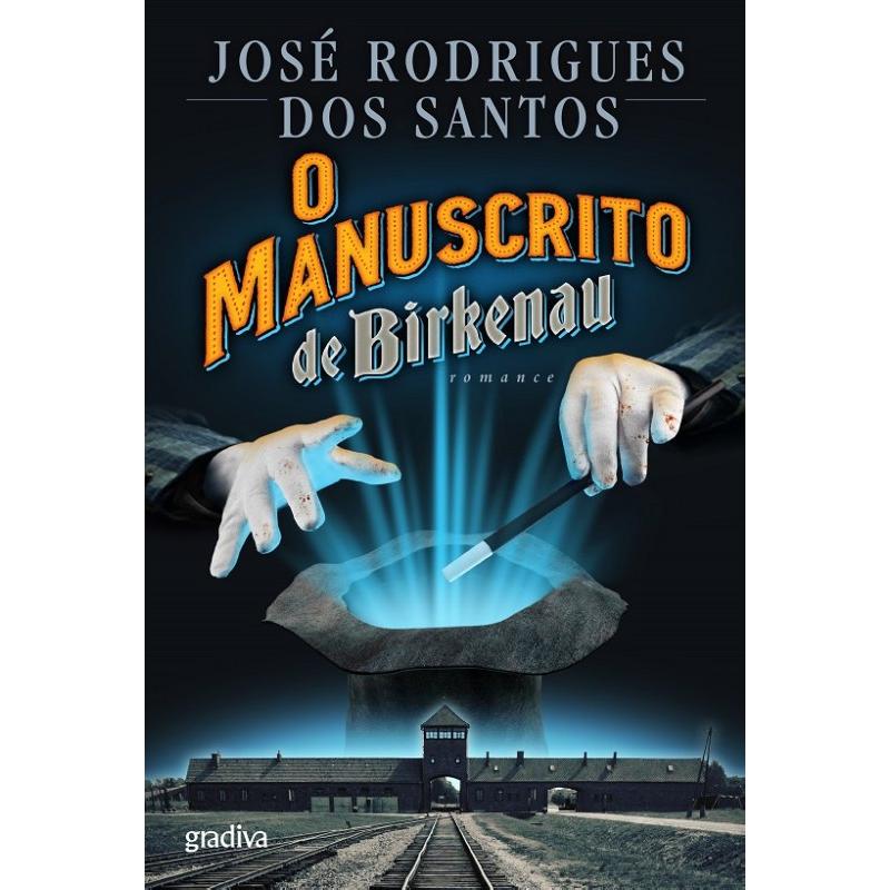 O Manuscrito de Birkenau de José Rodrigues dos Santos