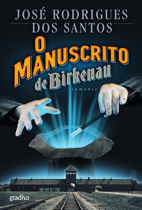 O Manuscrito de Birkenau  de José Rodrigues dos Santos