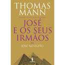 José e os Seus Irmãos III - José no Egito de Thomas Mann