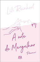 A Arte de Mergulhar de Lili Reinhart