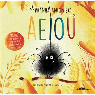A Aranha Antonieta e o AEIOU de Vanessa Namora Caeiro