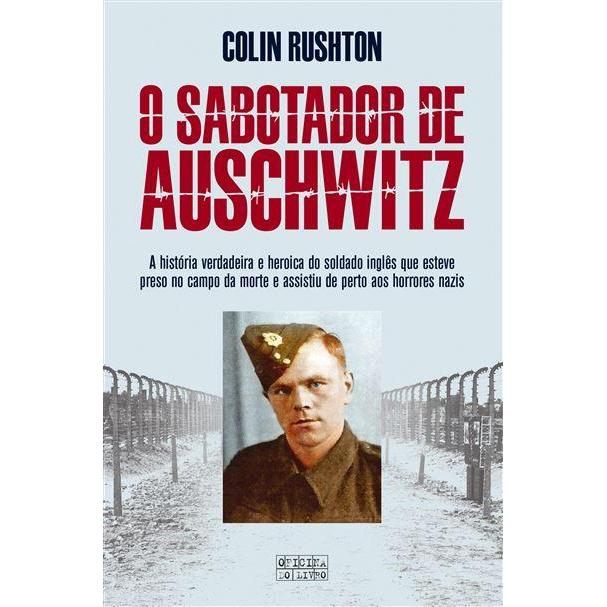 O Sabotador de Auschwitz de Colin Rushton