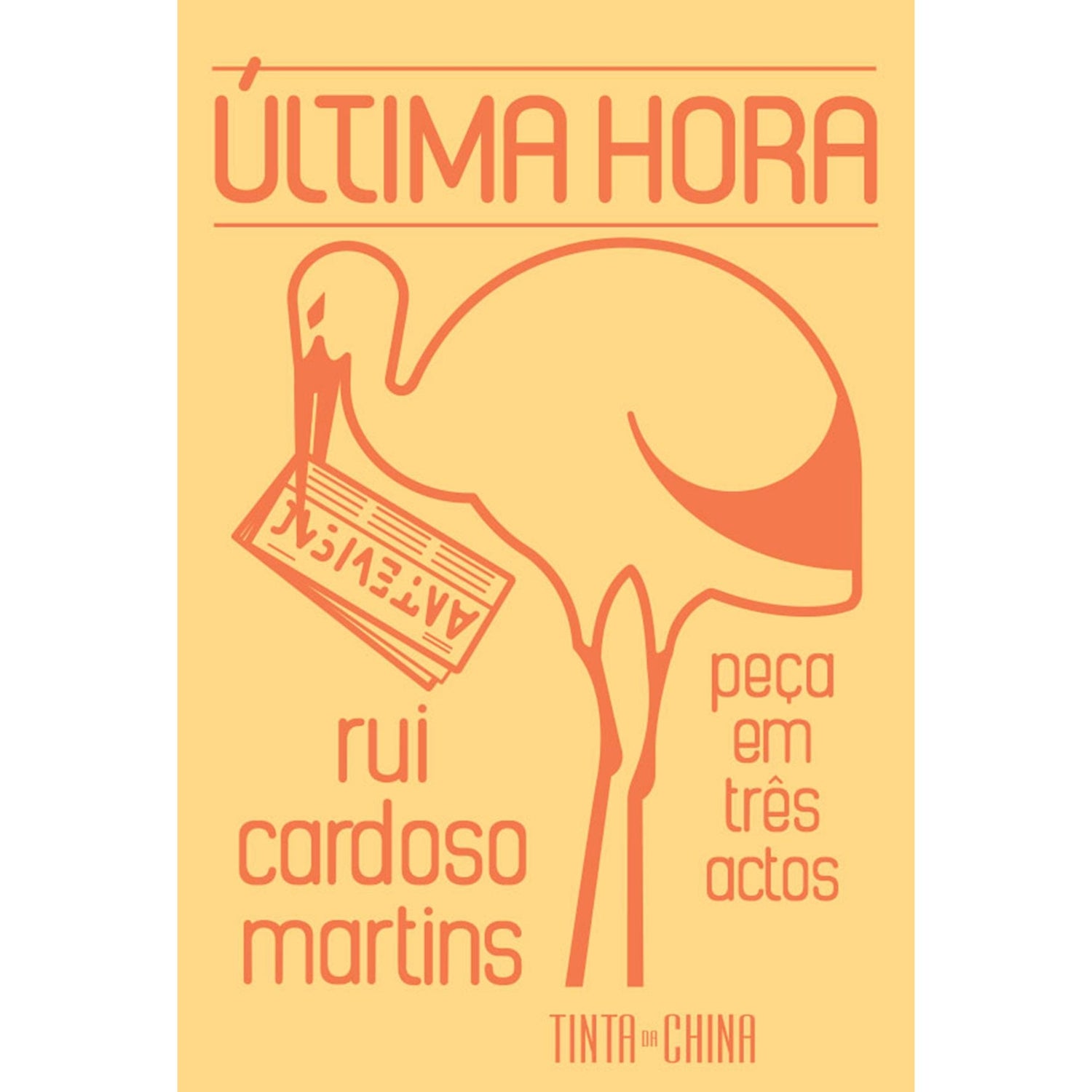Última Hora: Peça em Três Actos de Rui Cardoso Martins