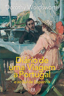 Diário de uma Viagem a Portugal e ao Sul de Espanha de Dorothy Wordsworth