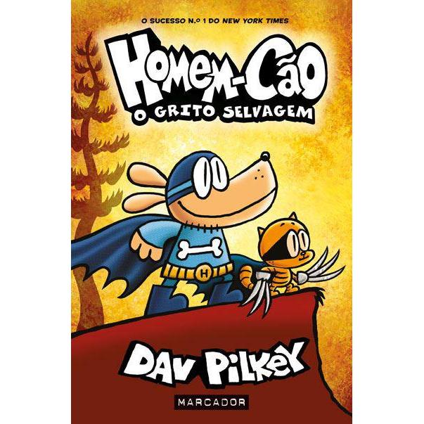 Homem-Cão N.º 6 - o Grito Selvagem de Dav Pilkey