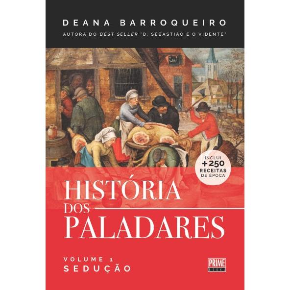 História dos Paladares (Volume 1) de Deana Barroqueiro
