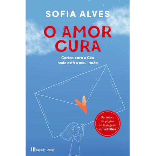 O Amor Cura de Sofia Alves
