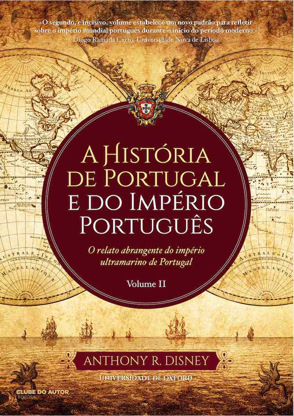 A História de Portugal e do Império Portuguê de Anthony R. Disney - Volume II