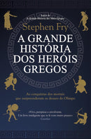 A Grande História dos Heróis Gregos de Stephen Fry