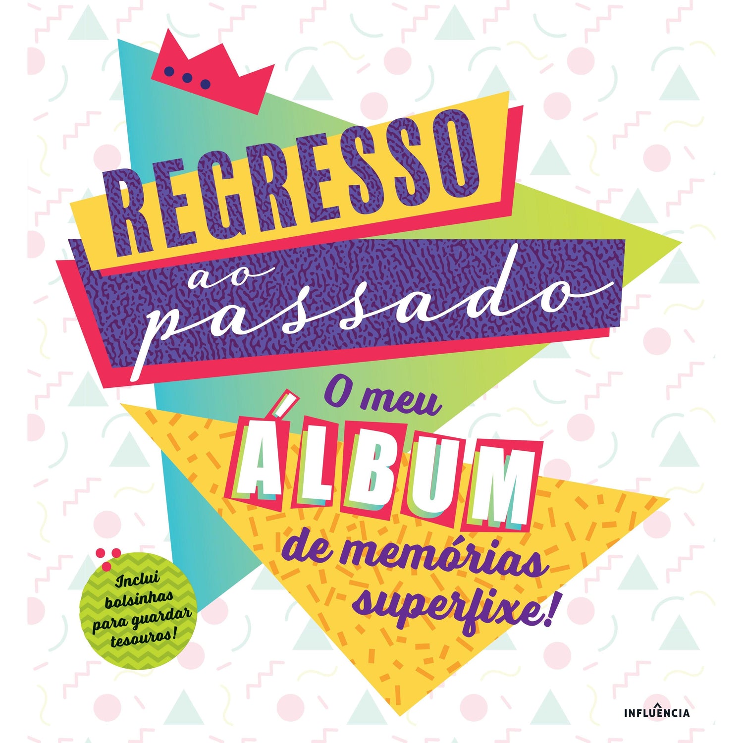 Regresso ao Passado - O Meu Álbum de Memórias Superfixe!
