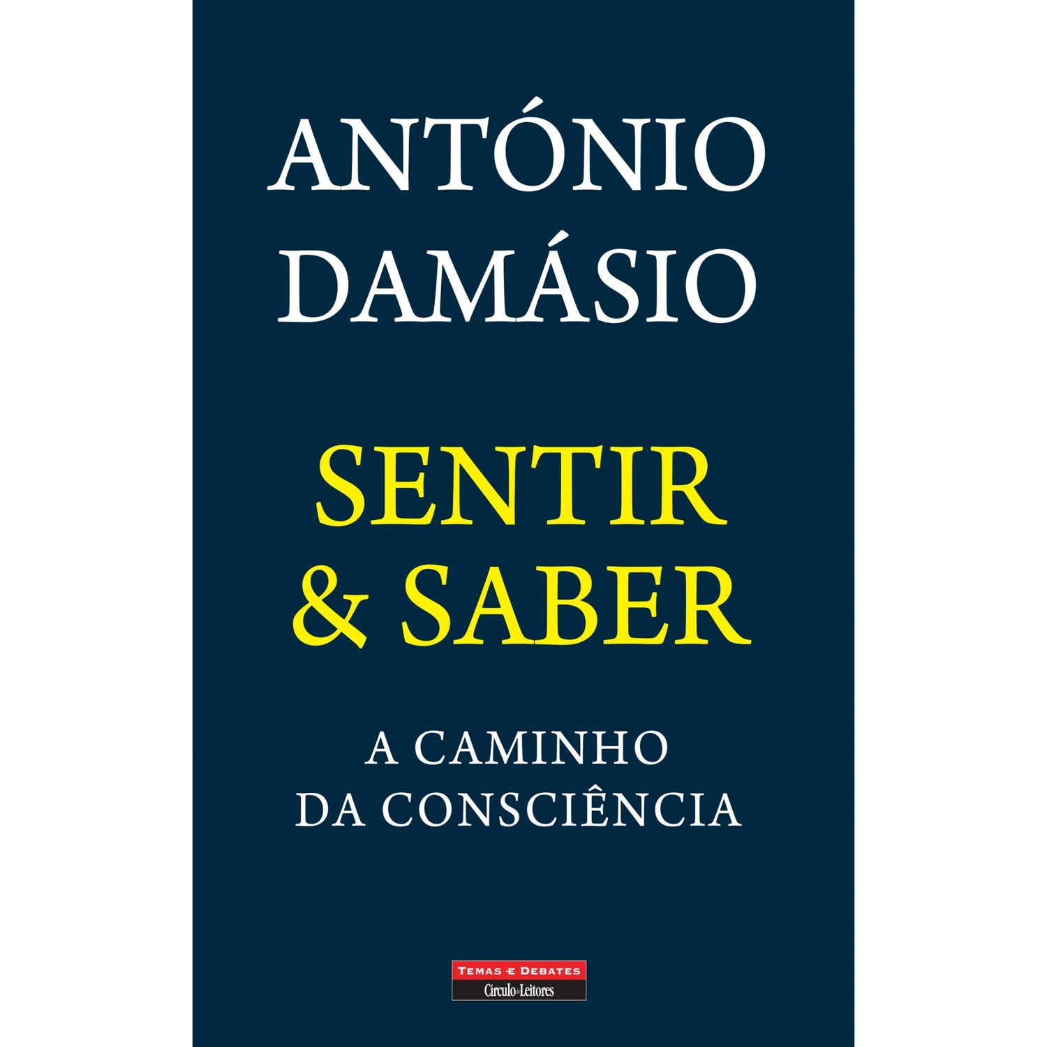 Sentir e Saber de António Damásio