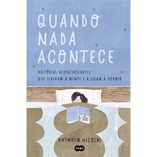 Quando Nada Acontece de Kathryn Nicolai